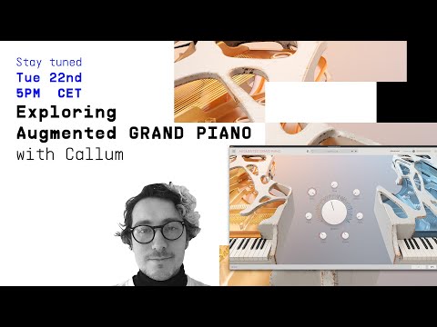 Livestream | _Exploring Augmented GRAND PIANO with Callum
