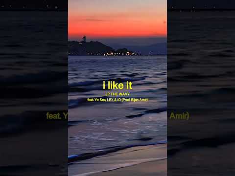 i like it feat. Yo-Sea, LEX & IO (Prod. Bijan Amir) #jpthewavy #yosea #LEX #io