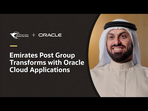 Emirates Post Group Embarks on a Digital Transformation with Oracle Cloud Applications