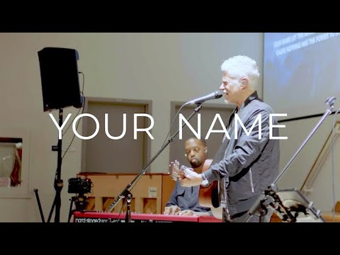 "Your Name" - Paul Baloche + TWP (Live at Community Night)