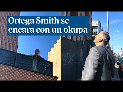 El vídeo de Vox de Ortega Smith encarándose con un okupa: Ponte a trabajar