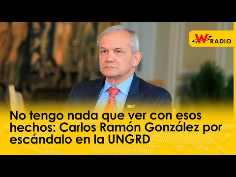 No tengo nada que ver con esos hechos: Carlos Ramón González por escándalo en la UNGRD