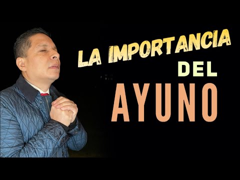 La importancia del ayuno