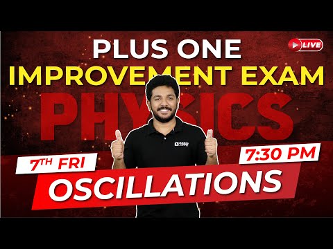 Plus One Improvement Exam | Physics | Oscillations | Exam Winner