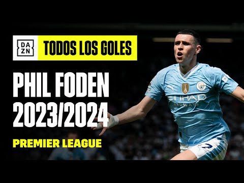 Todos los goles de Phil Foden con el Manchester City en la Premier League 2023/2024 | Highlights