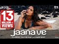Jaana Ve Song Video - Aksar 2  Hindi Song 2017  Arijit Singh, Mithoon  Zareen Khan, Abhinav.mp4.htm