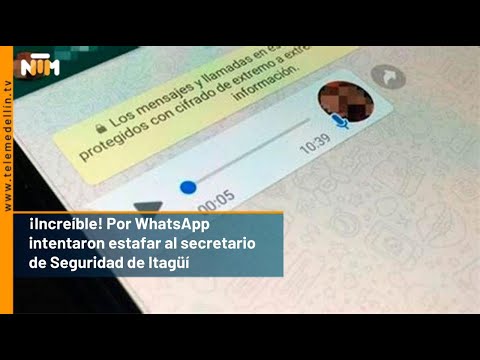 ¡Increíble! Por WhatsApp intentaron estafar al secretario de Seguridad de Itagüí - Telemedellín