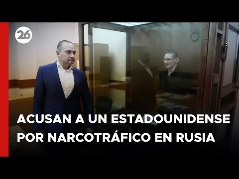 Un tribunal ruso juzgará a un estadounidense por delitos de narcotráfico