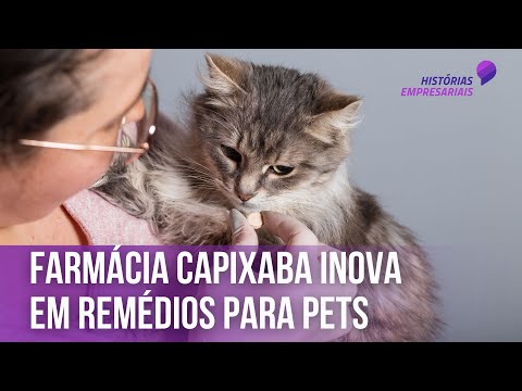 Farmácia capixaba inova em remédios para pets | Histórias Empresariais