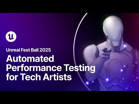 A Tech Artist's Guide to Automated Performance Testing | Unreal Fest Bali 2025