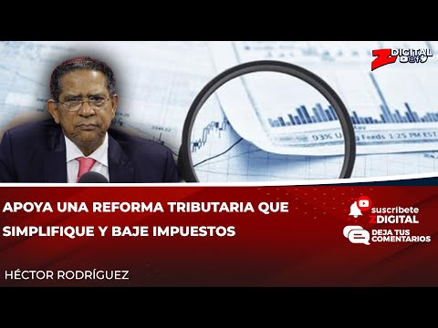 Héctor Rodríguez apoya una reforma tributaria que simplifique y baje impuestos