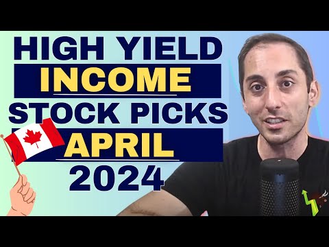 April 2024 High Yield Dividend Income Funds Overview & Stock Market Update | Ep.48 (Canada)