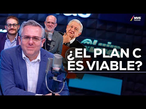 PLAN C y la necesidad de MANEJAR AL PAÍS CON RESPONSABILIDAD