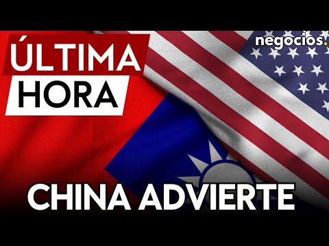 ÚLTIMA HORA | China advierte: está en contra de que EEUU venda armas a Taiwán