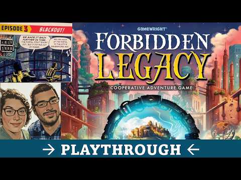 DGA Plays Board Games: Forbidden Legacy - Episode 3 Playthrough