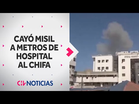 Misil cayó a pocos metros de Hospital Al Chifa de Gaza - CHV Noticias