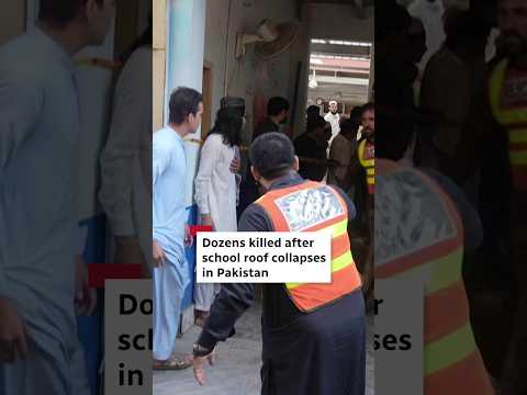 Dozens killed <strong>after</strong> <strong>school</strong> roof collapses in Pakistan