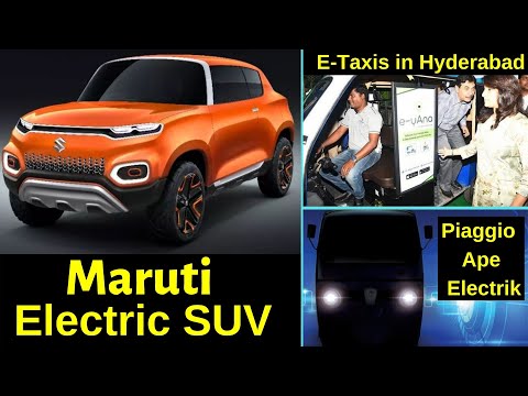 Electric Vehicles News 64 Maruti Electric Suv,e-Taxis Hyderabad,Piaggo Ape Electric,PIBEAM Labs