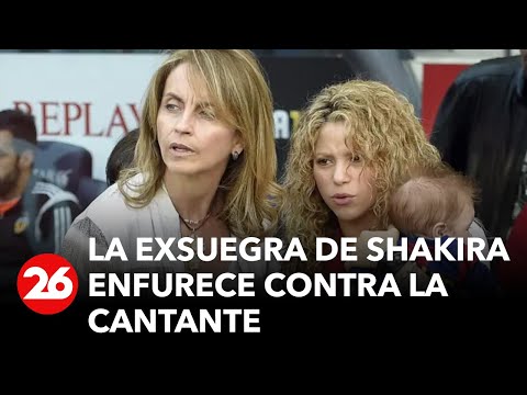 La exsuegra de Shakira enfurece contra la cantante y la culpa de que sus nietos ya no la quieran