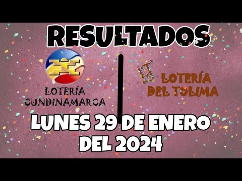 RESULTADO LOTERÍA CUNDINAMARCA, LOTERÍA DEL TOLIMA DEL LUNES 29 DE ENERO DEL 2024