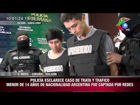POLICÍA ESCLARECE CASO DE TRATA Y TRAFICO MENOR DE 14 AÑOS DE NACIONALIDAD ARGENTINA FUE CAPTADA