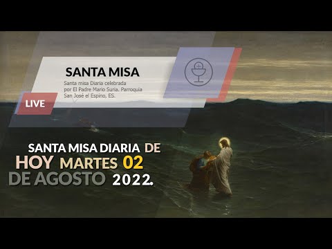 #EnVivo  Santa Misa y Rosario Martes 02  de  Agosto