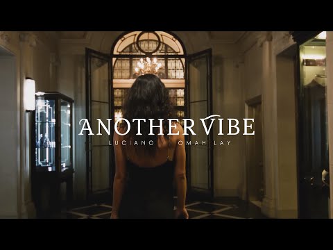 Luciano ft. Omah Lay - Another Vibe (MUSIKVIDEO)