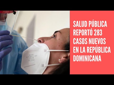 Salud Pública reportó 283 casos nuevos en el boletín 515 de la República Dominicana