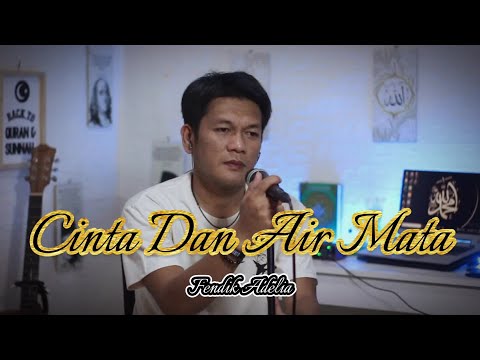 CINTA DAN AIR MATA -  FENDIK ADELIA - Cover Slow Pop Version By ZANCA