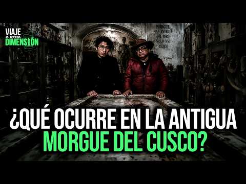 Misterios y leyendas de la morgue más antigua del Cusco #VAOD