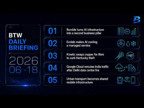 Daily briefing | AI infrastructure, cloud resilience and mobile coverage reshape networks
