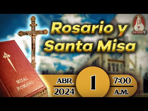 Rosario y Santa Misa ? Lunes 1 de abril 7:00 a.m. | Caballeros de la Virgen