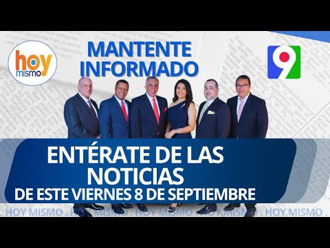 Titulares de prensa dominicana 08 de Septiembre |Hoy Mismo