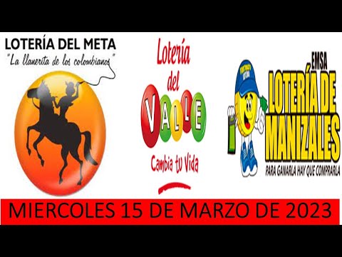 Loteria del Meta Hoy - Loteria del Valle Hoy - Loteria de Manizales Hoy  Miercoles 15 de Marzo 2023