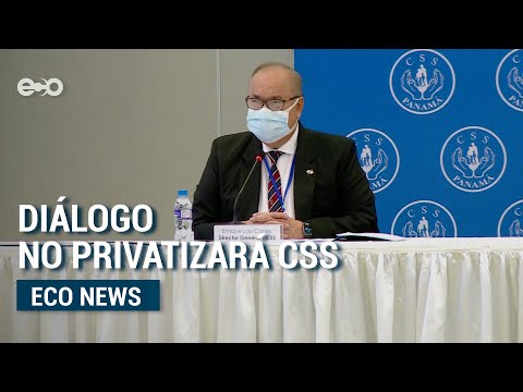 Misión del diálogo por la CSS: evitar la privatización  | ECO News