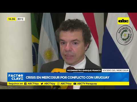 Crisis en Mercosur por conflicto con Uruguay
