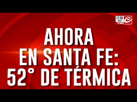 Santa Fe registró 52° de térmica