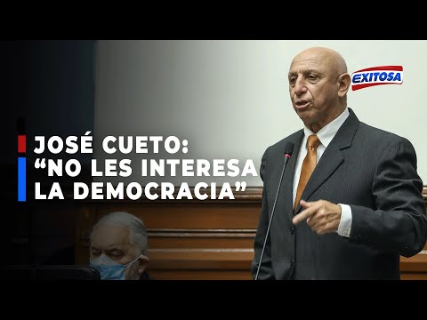 ??José Cueto sobre Gabinete Ministerial: No les interesa la democracia, solo cambiar la Constitución