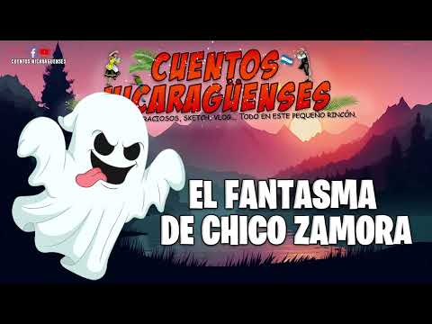 El fantasma de Chico Zamora | Pancho Madrigal