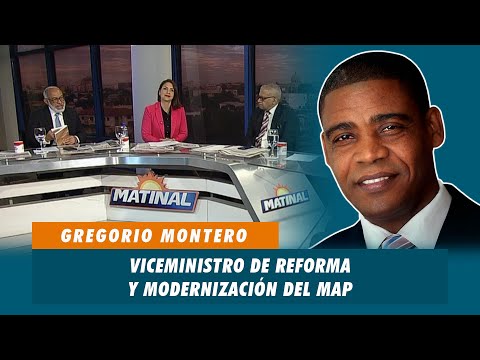 Gregorio Montero, Viceministro de reforma y modernización del MAP | Matinal