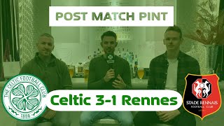 Celtic 3-1 Rennes | Post-Match Pint