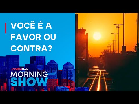 HORÁRIO de VERÃO vai VOLTAR? SAIBA MAIS