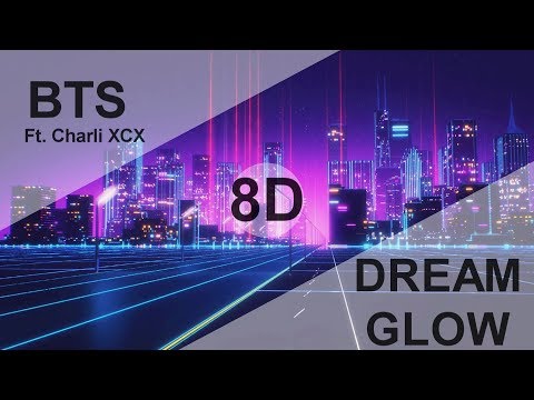 BTS (방탄소년단) - DREAM GLOW Feat.Charli XCX [8D USE HEADPHONE] 🎧