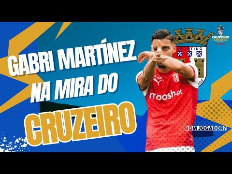 🔥GABRI MARTÍNEZ, ALVO DO CRUZEIRO, É UMA BOA APOSTA? VEJA NÚMEROS E VALORES