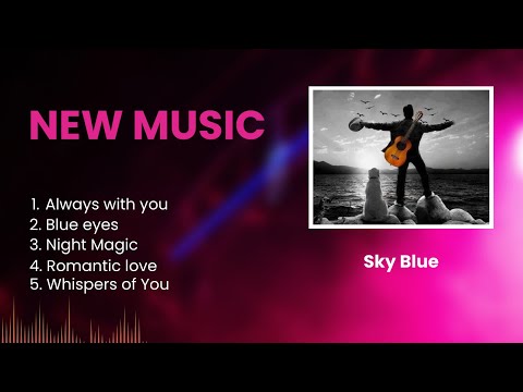 New Music - Sky Blue