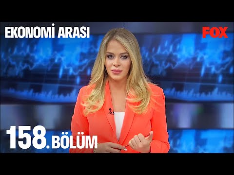 Ekonomi Arası 158. Bölüm