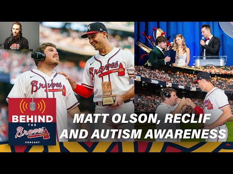 Matt Olson, ReClif, & Autism Awareness Month | Behind the Braves Podcast