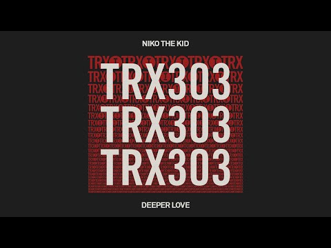 Niko The Kid - Deeper Love [Tech House]