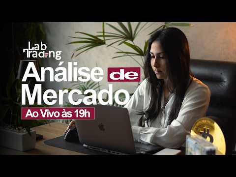 🔴 Trading LAB | Análises de B3, CRIPTO e FOREX ao vivo