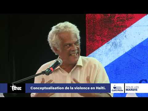Conceptualisation de la violence en Hai?ti || Auguste D'Meza || CAFE? PHILO